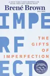 The Gifts Of Imperfection - Brené Brown