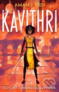 Kavithri (Outcast. Underdog. Survivor.) - Aman J. Bedi
