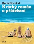 Krátký román o přátelství - Boris Dočekal - kniha z kategorie Romantická