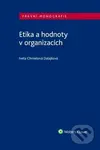 Etika a hodnoty v organizacích - Iveta Chmielová Dalajková - kniha z kategorie Byznys a management