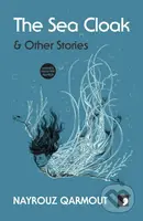 The Sea Cloak (And Other Stories) - Nayrouz Qarmout - kniha z kategorie Společenská beletrie