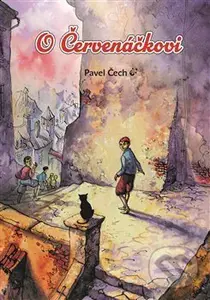 O Červenáčkovi - Pavel Čech, Pavel Čech (ilustrácie) - kniha z kategorie Komiksy