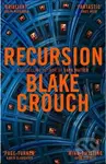 Recursion - Blake Crouch - kniha z kategorie Pro děti
