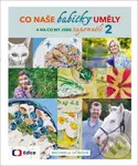 Co naše babičky uměly a na co my jsme zapomněli 2 - Michaela Učňová