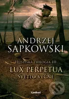 Lux perpetua - Svetlo večné - Andrzej Sapkowski - kniha z kategorie Společenská beletrie