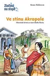 Ve stínu Akropole - Renée Hollerová, Anne Wostheinrochová - kniha z kategorie Detektivky