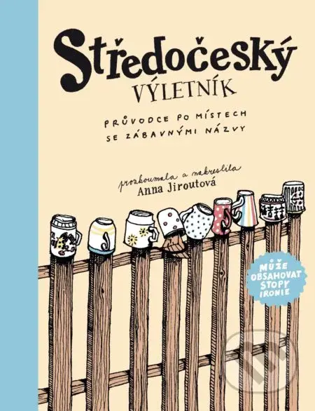 Středočeský výletník - Anna Jiroutová - kniha z kategorie Mapy a cestování