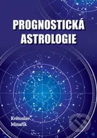 Prognostická astrologie - Květoslav Minařík - kniha z kategorie Náboženská literatura