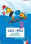 Lili a Vili 3 ve světě matematiky (Učebnice matematiky pro 3.ročník ZŠ) - kniha z kategorie 1. stupeň