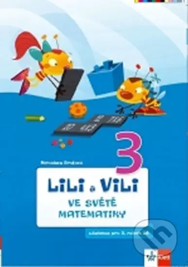 Lili a Vili 3 ve světě matematiky (Učebnice matematiky pro 3.ročník ZŠ) - kniha z kategorie 1. stupeň