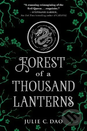 Forest of a Thousand Lanterns - Julie C. Dao - kniha z kategorie Beletrie pro děti