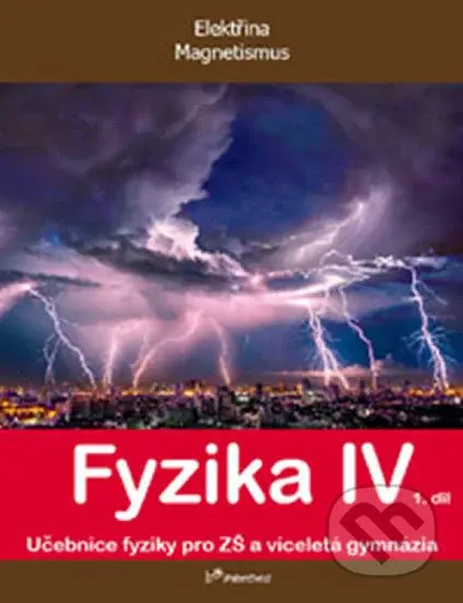 Fyzika IV 1.díl (Učebnice fyziky pro ZŠ a víceltá gymnázia) - kniha z kategorie 1. stupeň
