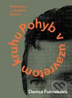Pohyb v uzavretom kruhu - Denisa Fulmeková - kniha z kategorie Reportáže a publicistika