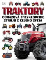 Traktory (Obrazová encyklopedie strojů z celého světa) - kniha z kategorie Pro děti