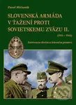 Slovenská armáda v ťažení proti Sovietskemu zväzu II. (1941-1944) - kniha z kategorie Historie