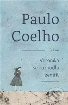 Veronika se rozhodla zemřít - Paulo Coelho - kniha z kategorie Společenská beletrie