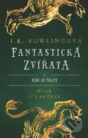 Fantastická zvířata a kde je najít - J.K. Rowling, Mlok Scamander - kniha z kategorie Fantasy