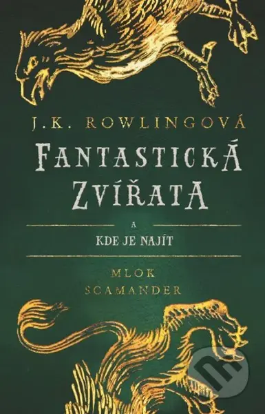 Fantastická zvířata a kde je najít - J.K. Rowling, Mlok Scamander - kniha z kategorie Fantasy