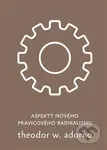 Aspekty nového pravicového radikalismu - Theodore W. Adorno - kniha z kategorie Politologie a politika
