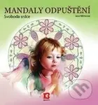 Mandaly odpuštění (Svoboda srdce) - Jana Němcová - kniha z kategorie Spiritualita