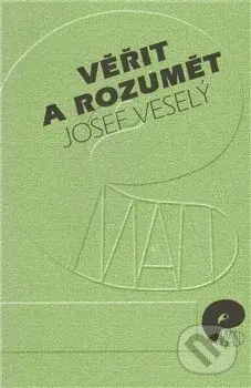 Věřit a rozumět - Josef Veselý - kniha z kategorie Teologie