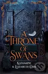 A Throne of Swans - Katharine Corr, Elizabeth Corr