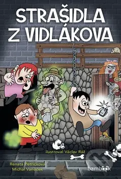 Strašidla z Vidlákova - Jan Klouda, Renáta Petříková, Michal Vaněček - kniha z kategorie Pro děti