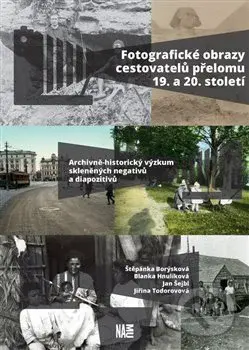 Fotografické obrazy cestovatelů přelomu 19. a 20. století - kniha z kategorie Fotografie
