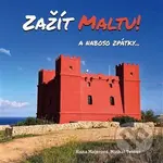 Zažít Maltu! (A naboso zpátky...) - Hana Majerová, Michal Tetour - kniha z kategorie Cestopisy z Evropy