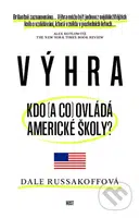Výhra (Kdo (a co) ovládá americké školy?) - Dale Russakoff - kniha z kategorie Management v podnikání