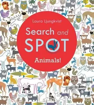 Search and Spot: Animals! - Laura Ljungkvist - kniha z kategorie Naučné knihy