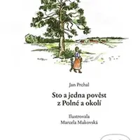 Sto a jedna pověst z Polné a okolí - Jan Prchal - kniha z kategorie Mýty, pověsti a legendy