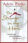 The Stranger in My Home - Adele Parks - kniha z kategorie Beletrie