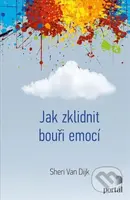 Jak zklidnit bouři emocí - Dijk Sheri Van - kniha z kategorie Psychologie