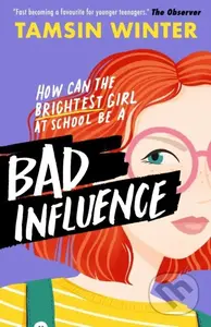 Bad Influence - Tamsin Winter - kniha z kategorie Beletrie pro děti