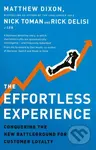 The Effortless Experience - Matthew Dixon,  Nicholas Toman, Rick Delisi - kniha z kategorie Podnikání