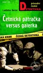 Četnická pátračka versus galerka - Ladislav Beran - kniha z kategorie Detektivky, thrillery a horory