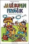 Ja už budem prváčik - Michal Horecký - kniha z kategorie Hádanky a říkanky