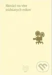 Slováci vo víre tridsiatych rokov (Pramene k dejinám Slovenska a Slovákov XII. b) - kniha z kategorie Historie