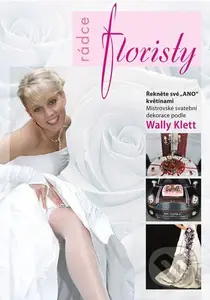 Rádce Floristy - Wally Klett - kniha z kategorie Ruční práce