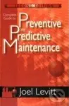 Complete Guide to Predictive and Preventive Maintenance - Joel Levitt