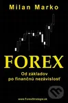 Forex (Od základov po finančnú nezávislosť) - Milan Marko - kniha z kategorie Odborné a naučné