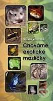 Chováme exotické mazlíčky - Nataša Velenská - kniha z kategorie Teraristika