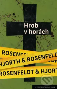 Hrob v horách - Michael Hjorth, Hans Rosenfeldt - kniha z kategorie Detektivky, thrillery a horory