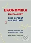 Ekonomika života a smrti (Proč úsporná opatření zabíjí) - kniha z kategorie Etika
