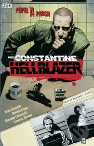 Hellblazer: Popel a prách - Brian Azzarello, Marcelo Frusin (ilustrátor), Giuseppe Camuncoli (ilustrátor), Cameron Stewart (ilustrátor)