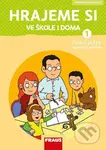 Hrajeme si ve škole i doma (Hybridní pracovní učebnice) - kniha z kategorie 1. stupeň