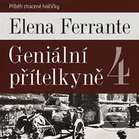 Geniální přítelkyně 4 (Příběh ztracené holčičky) - Elena Ferrante - audiokniha z kategorie Společenská beletrie