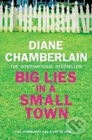 Big Lies in a Small Town - Diane Chamberlainová - kniha z kategorie Thrillery