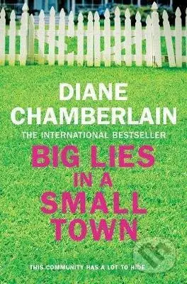 Big Lies in a Small Town - Diane Chamberlainová - kniha z kategorie Thrillery